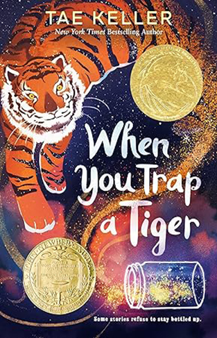 When You Trap a Tiger: (Newbery Medal Winner)